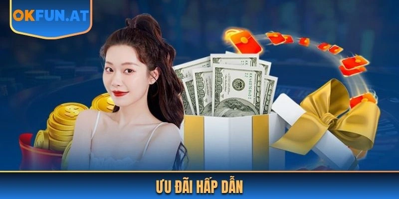 Ưu đãi hấp dẫn